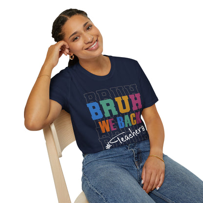 BRUH WE BACK T-Shirt