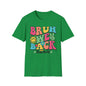 BRUH WE BACK Style 2 T-Shirt