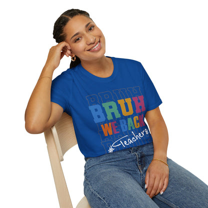 BRUH WE BACK T-Shirt