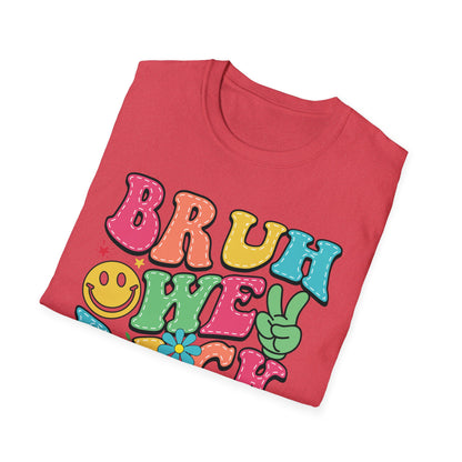 BRUH WE BACK Style 2 T-Shirt