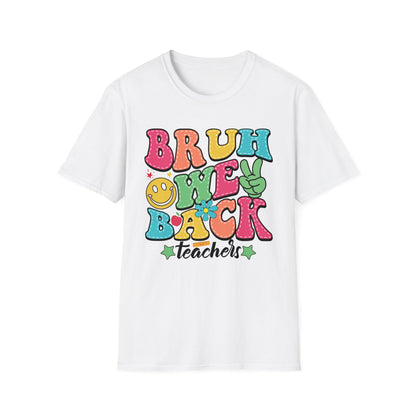 BRUH WE BACK Style 2 T-Shirt